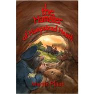 The Hamster of Hampstead Heath by Plaut, Martin, 9781847282859
