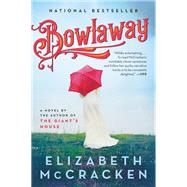 Bowlaway by McCracken, Elizabeth, 9780062862860