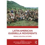 Latin American Guerrilla Movements by Kruijt, Dirk; Tristn, Eduardo Rey; lvarez, Alberto Martin, 9780367192860