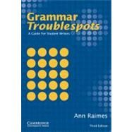 Grammar Troublespots: A Guide for Student Writers by Ann Raimes, 9780521532860