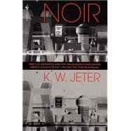 Noir by JETER, K. W., 9780553762860