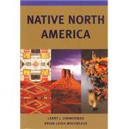 Native North America by Zimmerman, Larry J., 9780806132860