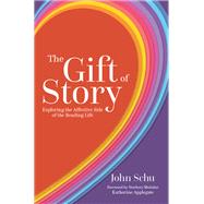 The Gift of Story by John Schu, 9781032682860