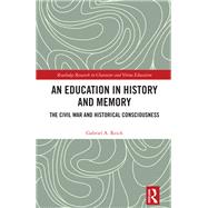 An Education in History and Memory by Gabriel A. Reich, 9781040502860
