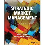 Strategic Market Management by Aaker, David; Moorman, Christine, 9781119802860