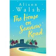The House on Seaview Road by Alison Walsh, 9781473612860