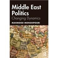 Middle East Politics by Monshipouri, Mahmood, 9780367182861