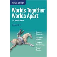 Worlds Together, Worlds Apart: A History of the World from the Beginnings of Humankind to the Present (Seagull Edition) (Volume 1) Ed. 3 by Adelman, Jeremy; Pollard, Elizabeth; Rosenberg, Clifford; Tignor, Robert, 9780393442861