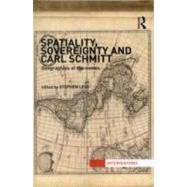 Spatiality, Sovereignty and Carl Schmitt: Geographies of the Nomos by Legg; Stephen, 9780415522861