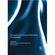 Innovation and Tourism Destination Development by Halkier; Henrik, 9781138082861