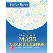 Introduction to Mass Communication [Rental Edition] by Stanley J. Baran, 9781260822861