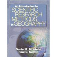 An Introduction to Scientific Research Methods in Geography by Daniel Montello, 9781412902861