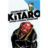 Kitaro's Strange Adventures by Mizuki, Shigeru; Davisson, Zack, 9781770462861