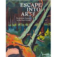 Escape into Art? by Hoffmann, Meike; Schmidt, Lisa Marei; Soika, Aya, 9783777432861