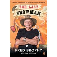 The Last Showman by Brophy, Fred, 9780143572862