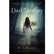 Dark Destiny by Putney, M. J., 9780312622862