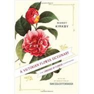 A Victorian Flower Dictionary by KIRKBY, MANDYDIFFENBAUGH, VANESSA, 9780345532862