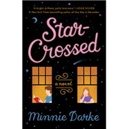 Star-Crossed A Novel by DARKE, MINNIE, 9780593102862