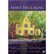 Family Ties & Aging by Connidis, Ingrid Arnet; Barnett, Amanda E., 9781412992862