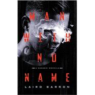 Man With No Name by Barron, Laird, 9781942712862