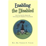 Enabling the Disabled by Taylor, Theresa C., 9781973642862