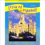 Viva el espanol! - Hola! Workbook by Wolinski Szeszol, Christine; Tibensky; McGraw Hill; Brown, Jane; Demado; Alfredo Wardanian, Donna, 9780076002863