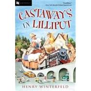 Castaways in Lilliput by Winterfeld, Henry, 9780152162863