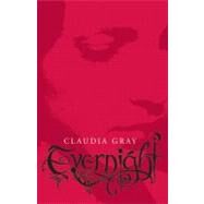 Evernight by Gray, Claudia, 9780606122863