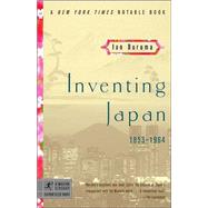 Inventing Japan 1853-1964,BURUMA, IAN,9780812972863