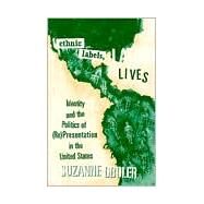 Ethnic Labels, Latino Lives by Oboler, Suzanne, 9780816622863