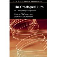 The Ontological Turn by Martin Holbraad; Morten Axel Pedersen, 9781316882863