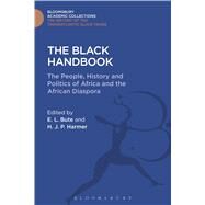 The Black Handbook The People, History and Politics of Africa and the African Diaspora by Bute, Evangeline; Harmer, H. J. P., 9781474292863
