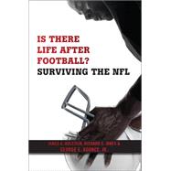 Is There Life After Football? by Holstein, James A.; Jones, Richard S.; Koonce, George E., Jr., 9781479862863
