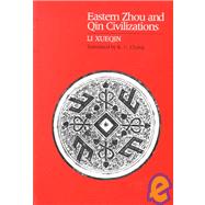 Eastern Zhou and Qin Civilizations by Xueqin, Li; Li, Hsueh-Chain; Chang, K. C., 9780300032864