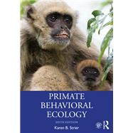 Primate Behavioral Ecology by Karen B. Strier, 9780367222864