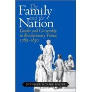 The Family and the Nation by Heuer, Jennifer Ngaire, 9780801442865