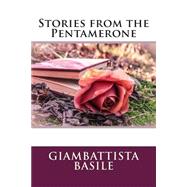 Stories from the Pentamerone by Basile, Giambattista, 9781503112865