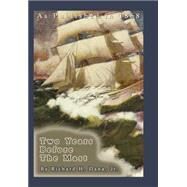 Two Years Before the Mast by Dana, Richard Henry, 9781582182865