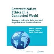 Communication Ethics in a Connected World by Catellani, Andrea; Zerfass, Ansgar; Tench, Ralph, 9782875742865