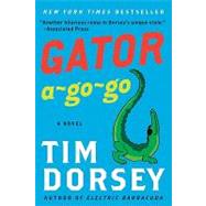 Gator A-Go-Go by Dorsey, Tim, 9780061432866