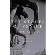The Stones of Venice by Ruskin, John, 9780306812866