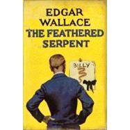 The Feathered Serpent by Wallace, Edgar, 9780340922866