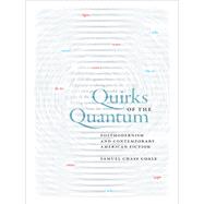 Quirks of the Quantum by Coale, Samuel Chase, 9780813932866