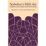 Nabokov's Fifth Arc by Rivers, J. E.; Nicol, Charles, 9781477302866