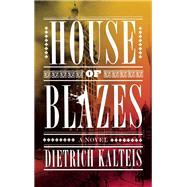 House of Blazes by Kalteis, Dietrich, 9781770412866