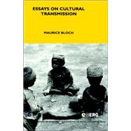 Essays On Cultural Transmission by Bloch, Maurice, 9781845202866