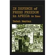 In Defence of Press Freedom in Africa by Mentan, Tatah, 9789956762866