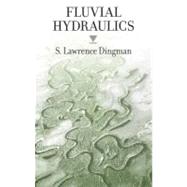 Fluvial Hydraulics by Dingman, S. Lawrence, 9780195172867