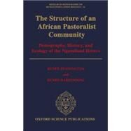 The Structure of an African Pastoralist Community Demography, History, and Ecology of the Ngamiland Herero by Pennington, Renee; Harpending, Henry, 9780198522867