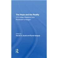 The Hope And The Reality by Gould, Harold A.; Ganguly, Sumit, 9780367292867